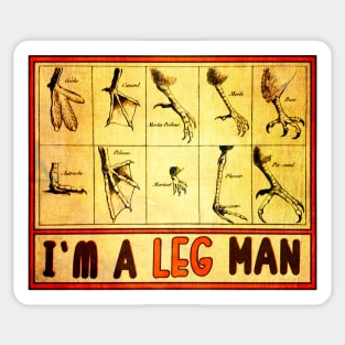 I'm A Leg Man • Bird Leg Man Sticker